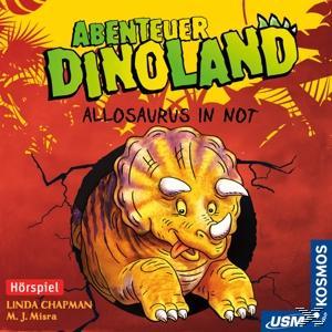 Michelle J. Misra: Abenteuer Dinoland - Allosaurus in Not, 1 Audio-CD - CD