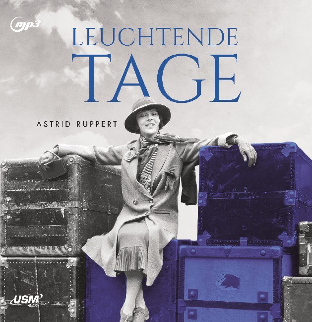 Astrid Ruppert: Leuchtende Tage, 2 Audio-CD, 2 MP3 - CD