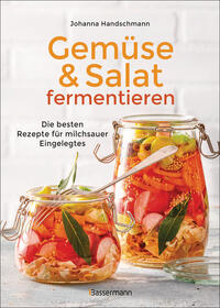 Buchcover mit dem Titel 'Gemüse & Salat fermentieren'. Zwei Gläser mit buntem eingelegtem Gemüse sind abgebildet.