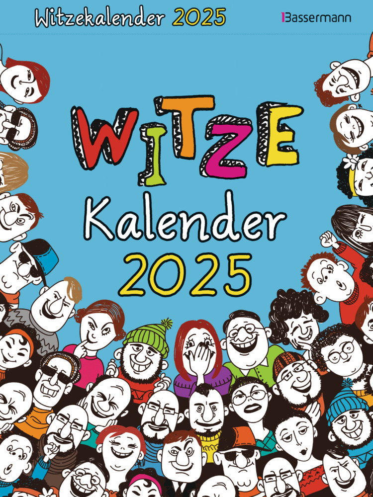 Witzekalender 2025. Der beliebte Abreißkalender - Jetzt 30% lustiger!