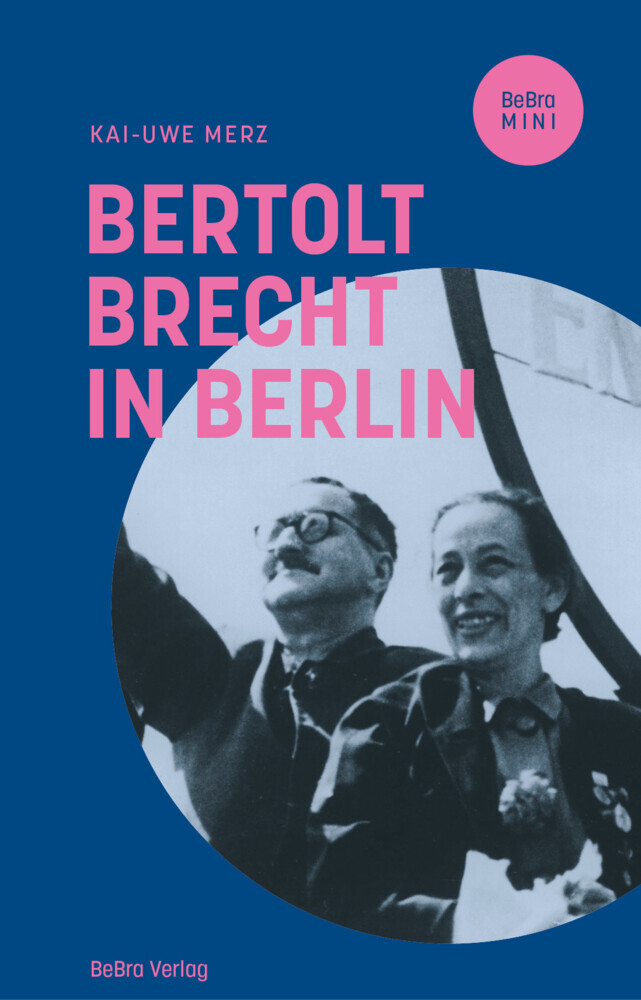Kai-Uwe Merz: Bertolt Brecht in Berlin - gebunden