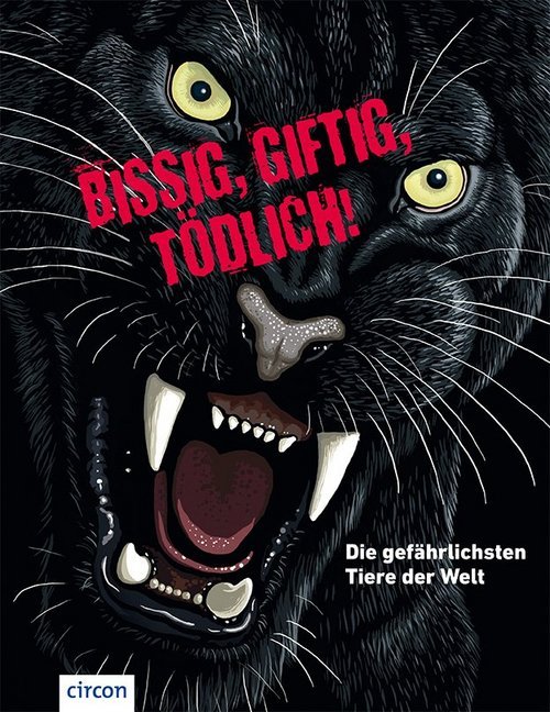 Karolin Küntzel: Bissig, giftig, tödlich! - gebunden