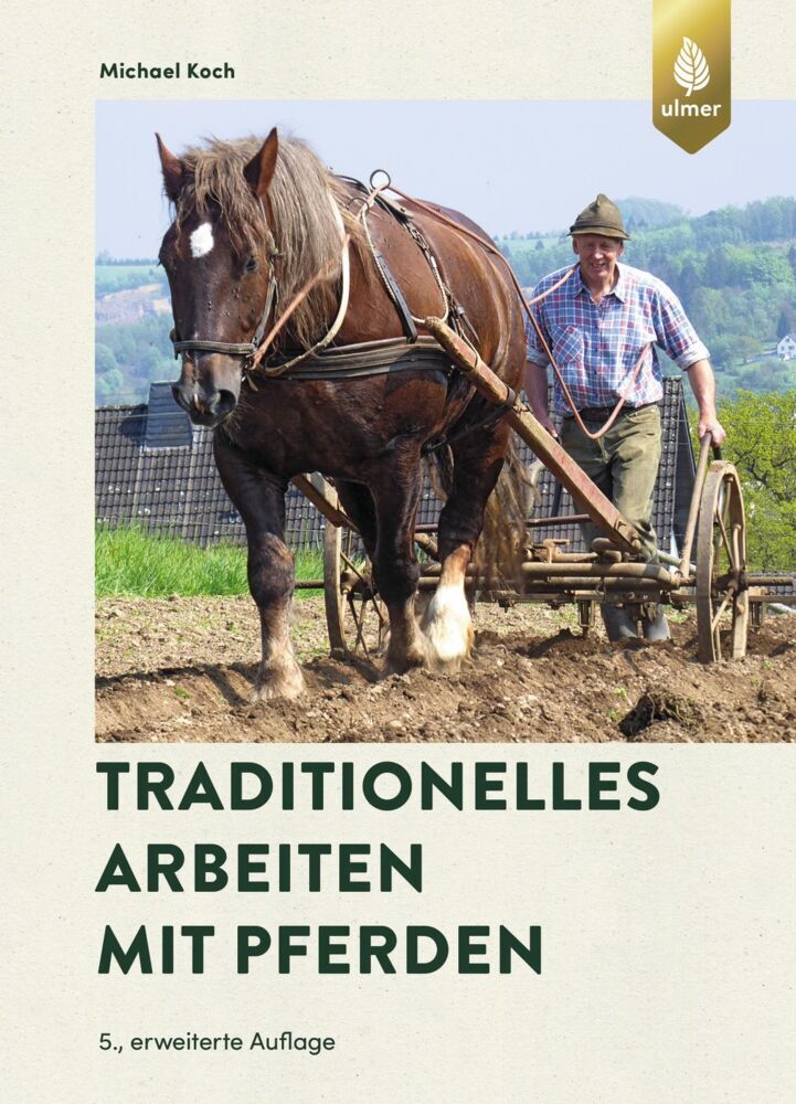 Michael Koch: Traditionelles Arbeiten mit Pferden - gebunden