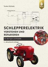 Torsten Michaely: Schlepperelektrik verstehen und reparieren - Taschenbuch