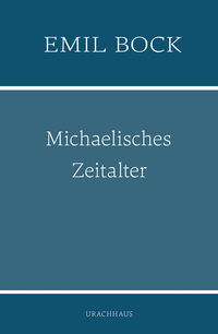 Emil Bock: Michaelisches Zeitalter - Taschenbuch