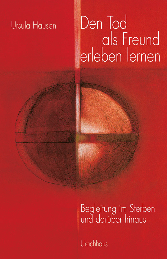 Ursula Hausen: Den Tod als Freund erleben lernen - Taschenbuch