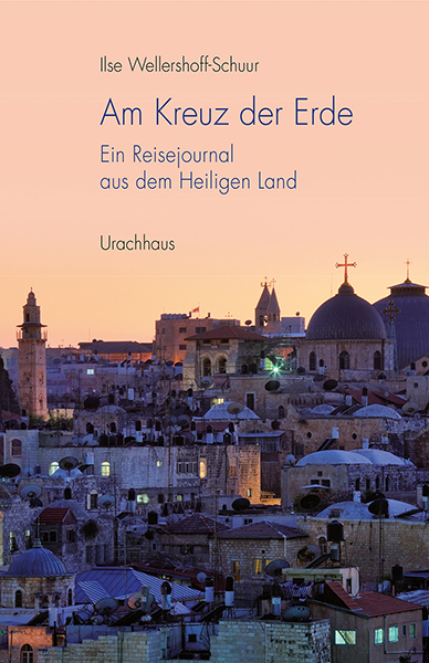 Ilse Wellershoff-Schuur: Am Kreuz der Erde - Taschenbuch