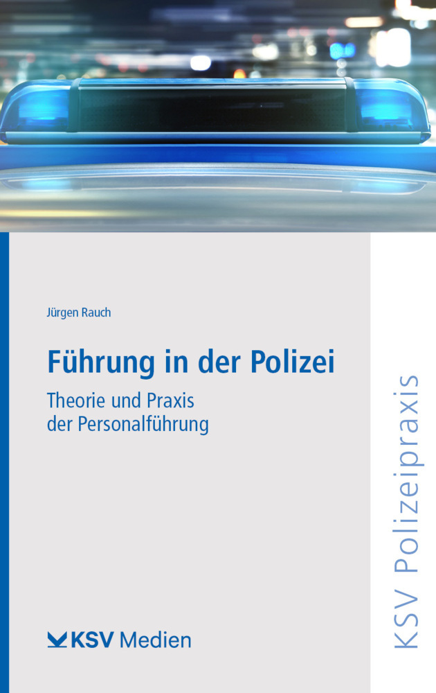 Jürgen Rauch: Führung in der Polizei - Taschenbuch