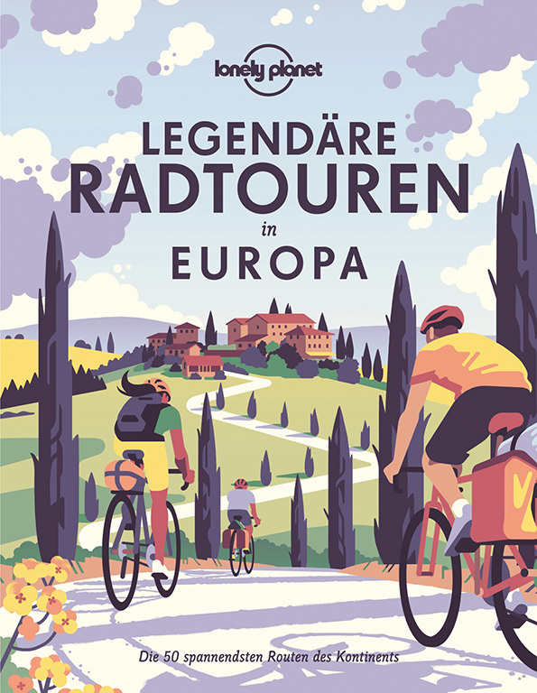 Lonely Planet Bildband Legendäre Radtouren in Europa - gebunden