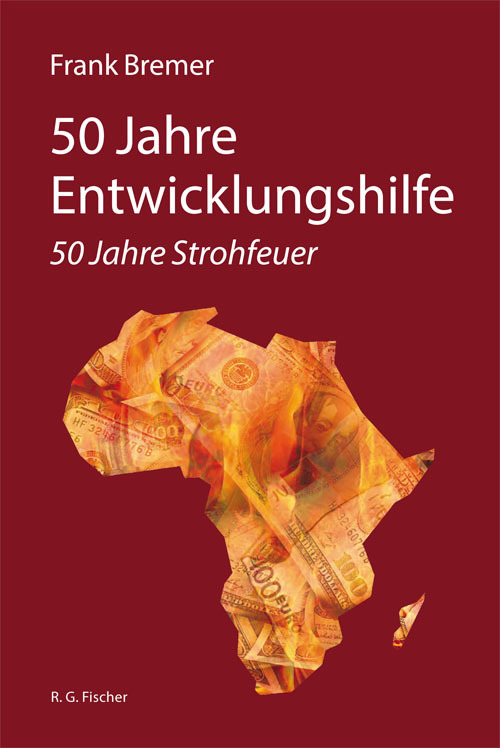 Frank Bremer: 50 Jahre Entwicklungshilfe - Taschenbuch