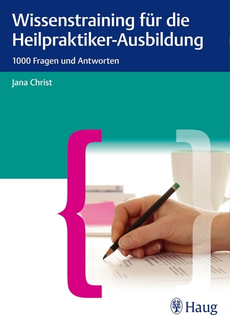 Jana Christ: Wissenstraining für die Heilpraktiker-Ausbildung - Taschenbuch