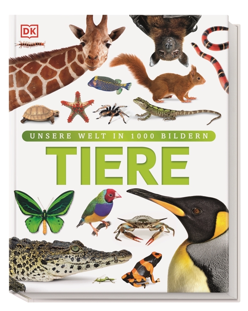 David Burnie: Unsere Welt in 1000 Bildern. Tiere - gebunden