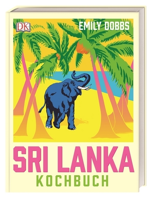 Emily Dobbs: Das Sri-Lanka-Kochbuch - gebunden