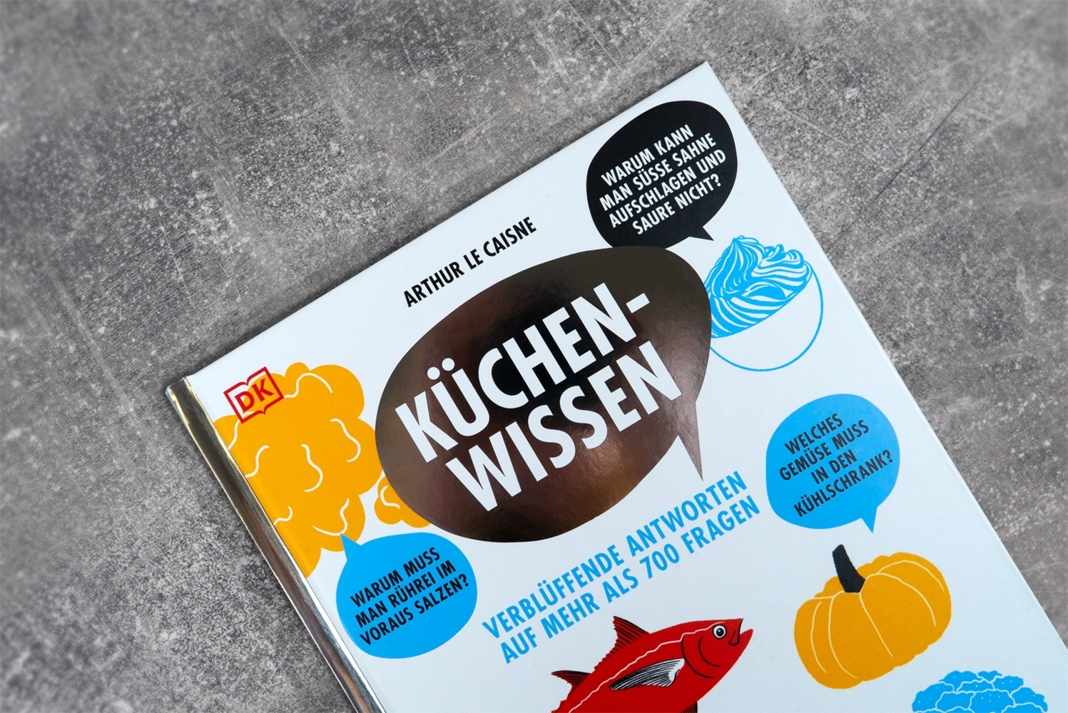 Arthur Le Caisne: Küchenwissen - gebunden