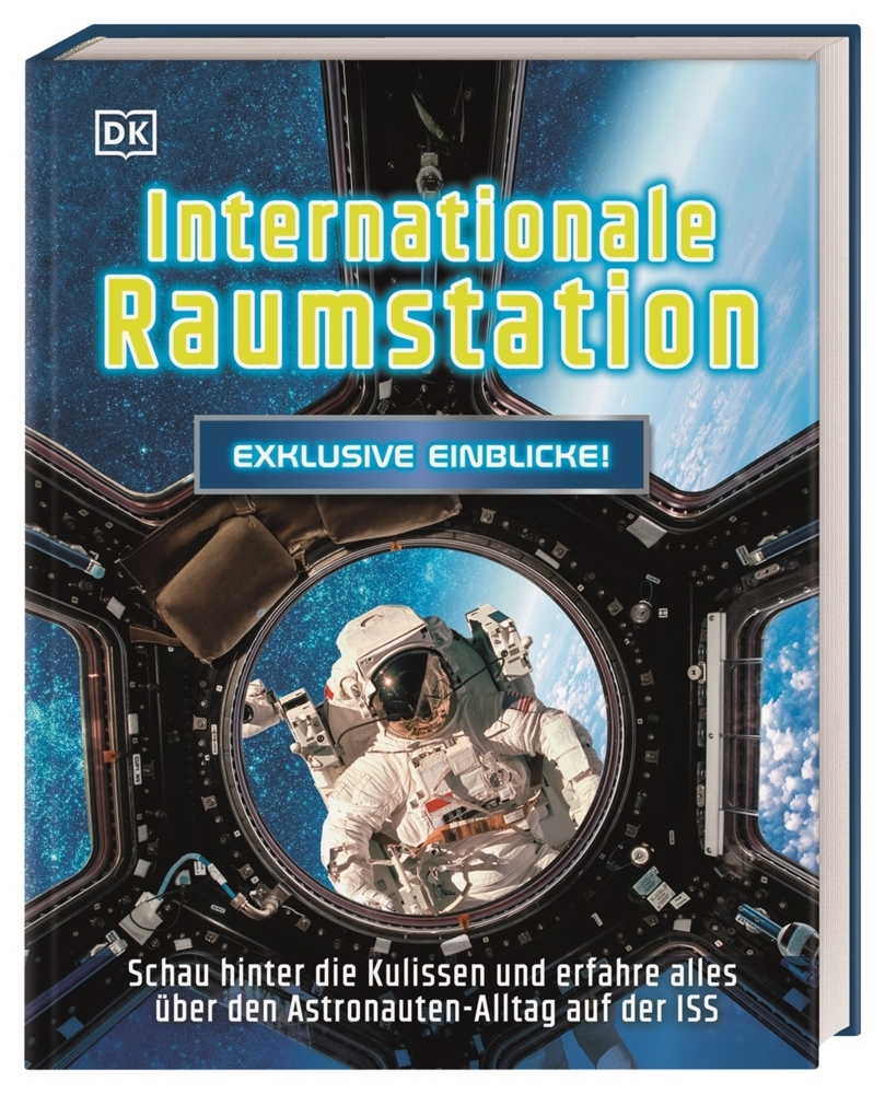 Exklusive Einblicke! Internationale Raumstation - gebunden