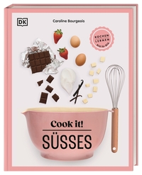 Caroline Bourgeois: Cook it! Süßes - gebunden