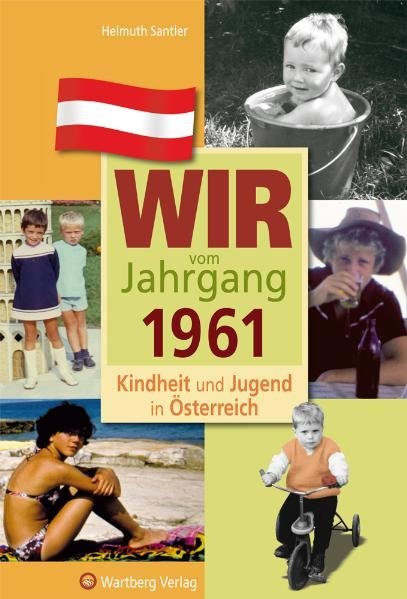 Helmuth Santler: Wir vom Jahrgang 1961 - Kindheit und Jugend in Österreich - gebunden