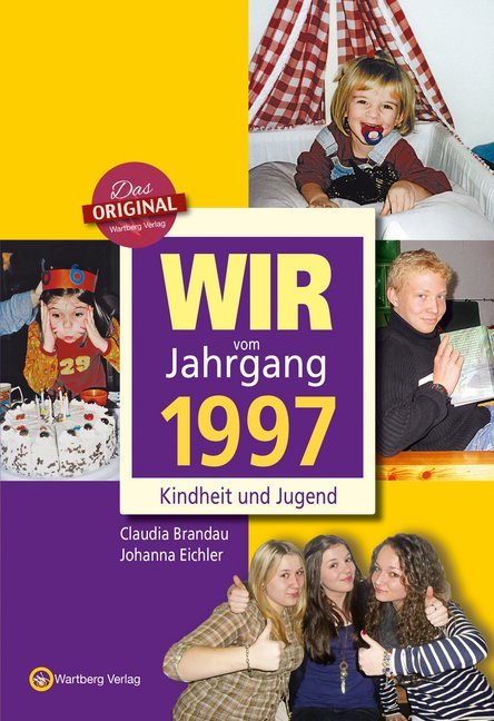 Johanna Eichler: Wir vom Jahrgang 1997 - Kindheit und Jugend - gebunden