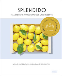 Mercedes Lauenstein: Splendido. Italienische Produktkunde und Rezepte - gebunden