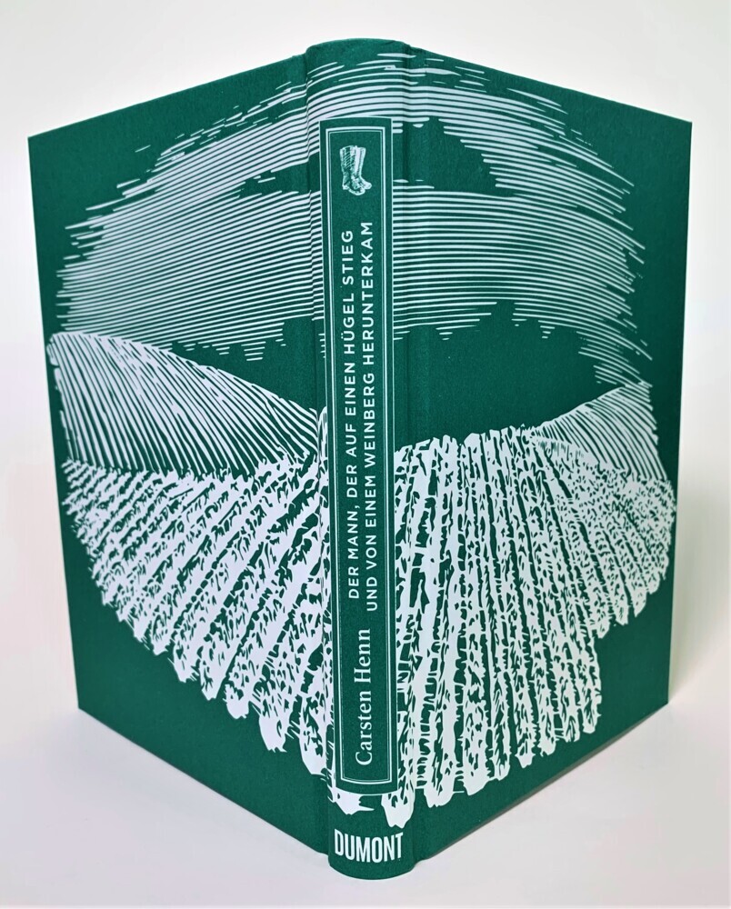 Carsten Sebastian Henn: Der Mann, der auf einen Hügel stieg und von einem Weinberg herunterkam - gebunden
