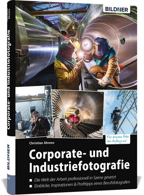 Christian Ahrens: Corporate- und Industriefotografie - gebunden