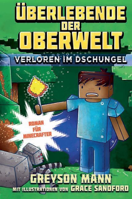 Greyson Mann: Überlebende der Oberwelt: Verloren im Dschungel - Roman für Minecrafter - gebunden