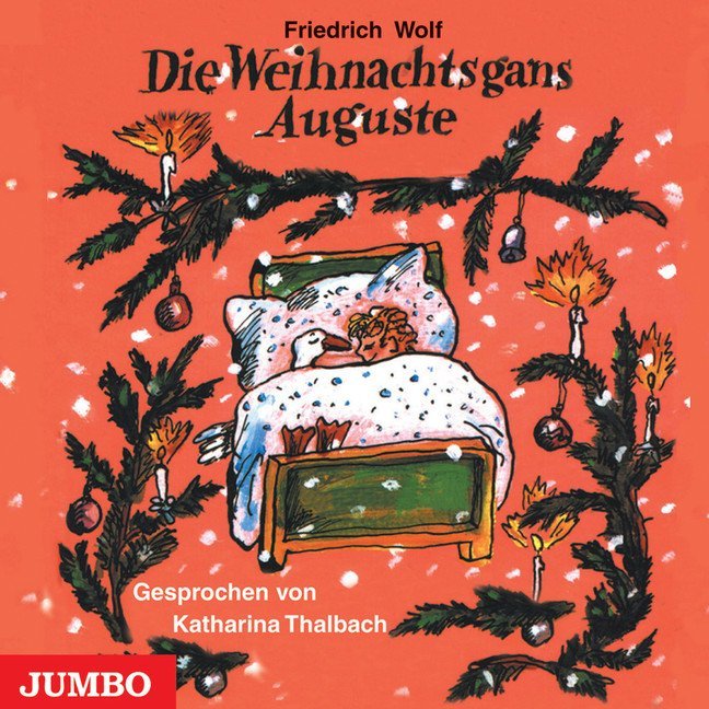 Friedrich Wolf: Die Weihnachtsgans Auguste, 1 Audio-CD - CD