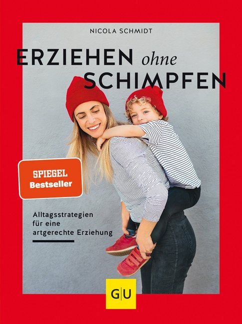 Nicola Schmidt: Erziehen ohne Schimpfen - Taschenbuch