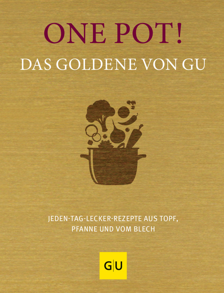 One Pot! Das Goldene von GU - gebunden