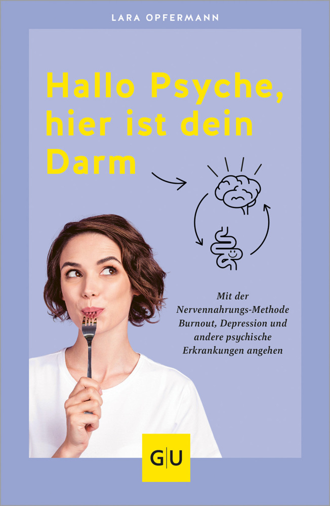 Lara Opfermann: Hallo Psyche, hier ist dein Darm - Taschenbuch