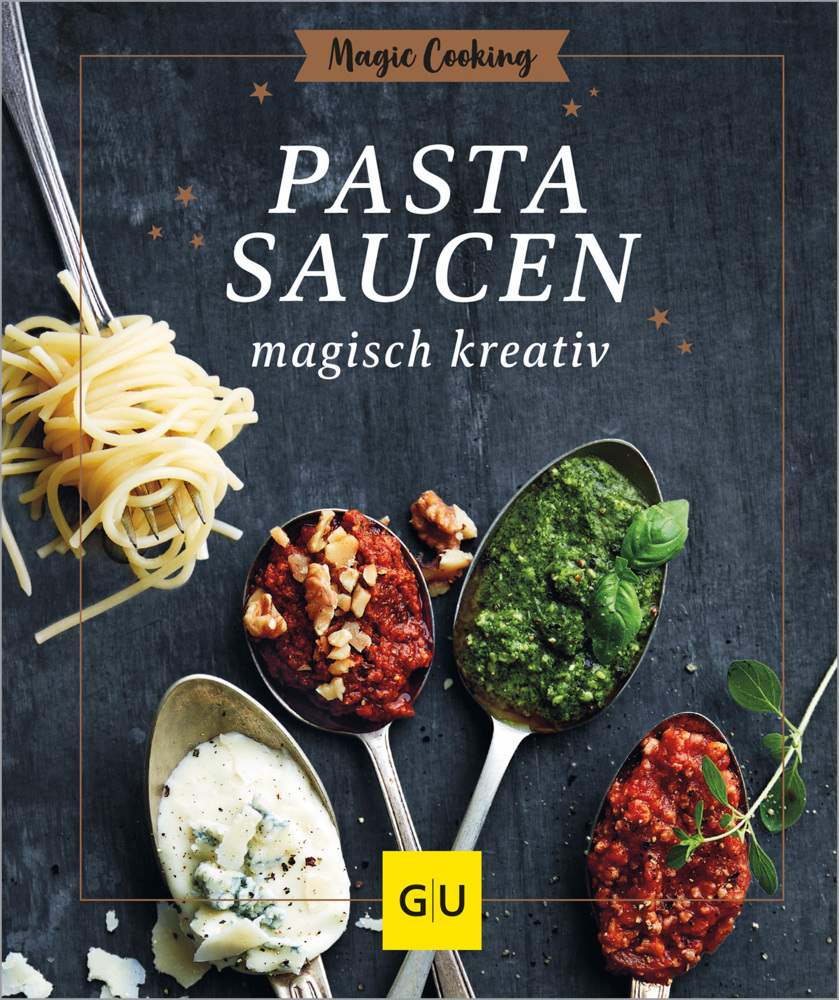 Hildegard Möller: Pastasaucen magisch kreativ - gebunden