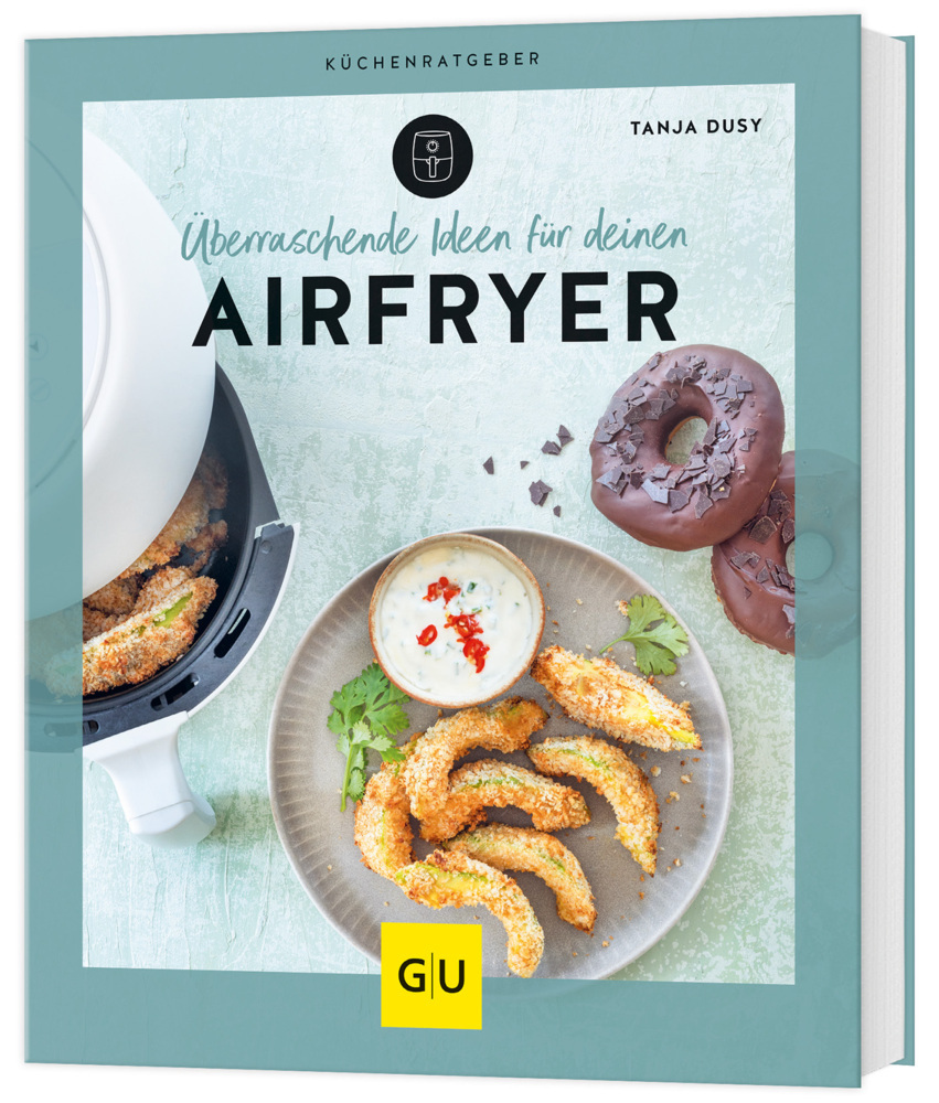 Tanja Dusy: Überraschende Ideen für deinen Airfryer - Taschenbuch