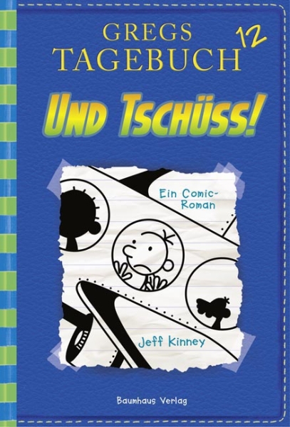 Jeff Kinney: Gregs Tagebuch - Und Tschüss! - gebunden