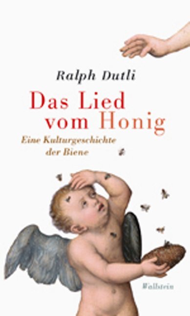 Ralph Dutli: Das Lied vom Honig - gebunden