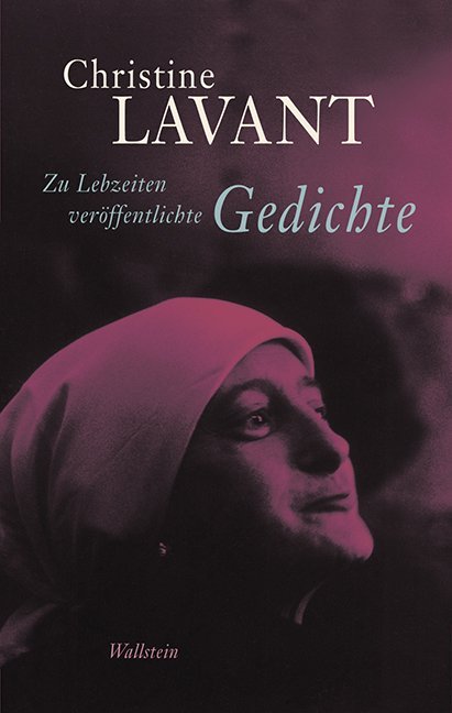 Christine Lavant: Zu Lebzeiten veröffentlichte Gedichte - gebunden