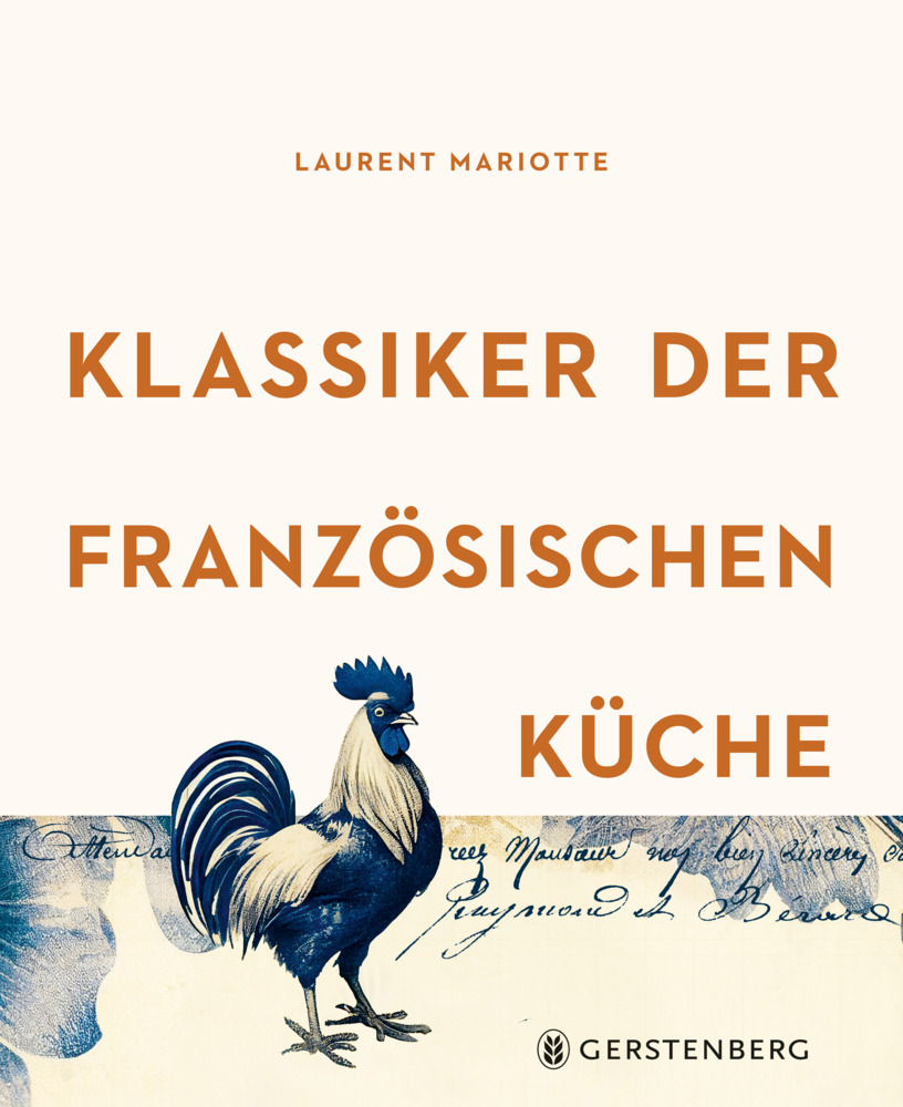 Laurent Mariotte: Klassiker der französischen Küche - gebunden