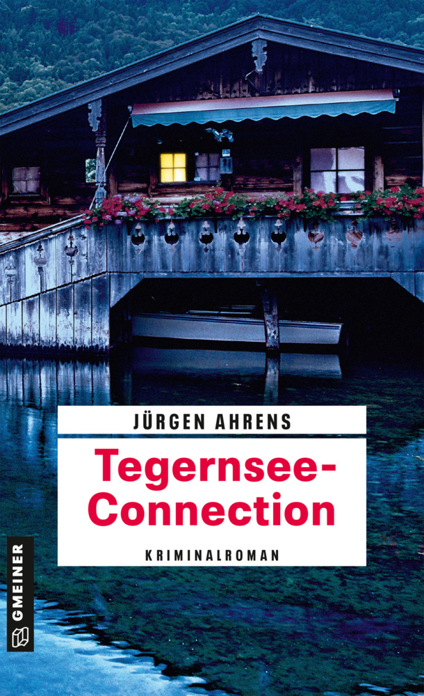 Jürgen Ahrens: Tegernsee-Connection - Taschenbuch