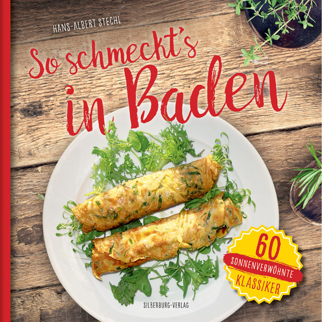 Hans-Albert Stechl: So schmeckt´s in Baden - gebunden