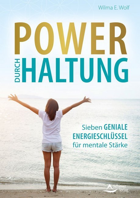 Wilma E. Wolf: Power durch Haltung - Taschenbuch