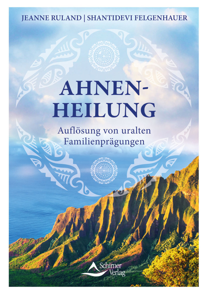 Shantidevi Felgenhauer: Ahnenheilung - Taschenbuch