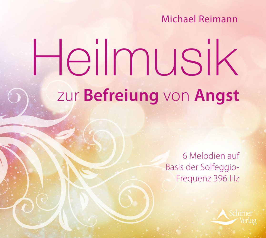 Michael Reimann: Heilmusik zur Befreiung von Angst, Audio-CD - CD