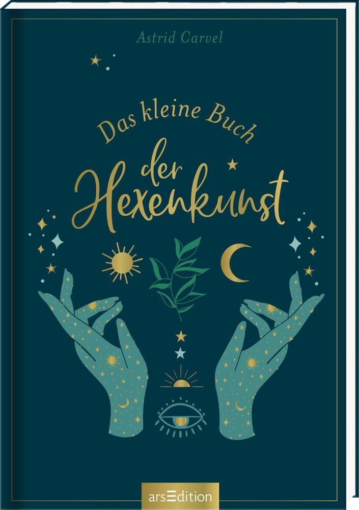 Astrid Carvel: Das kleine Buch der Hexenkunst - gebunden