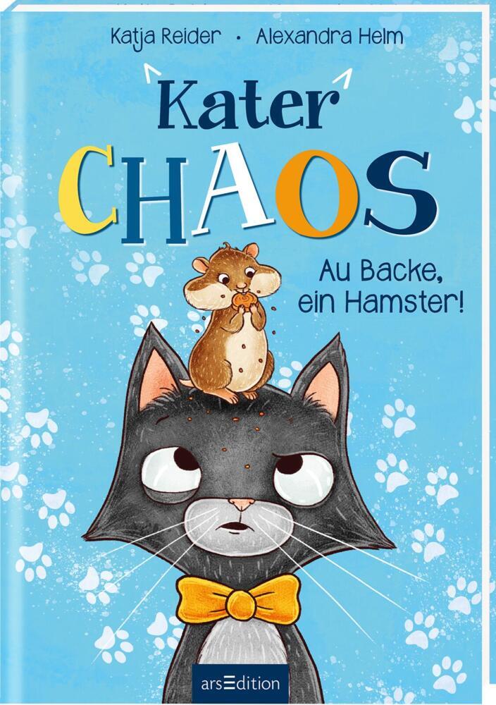 Katja Reider: Kater Chaos - Au Backe, ein Hamster! - gebunden