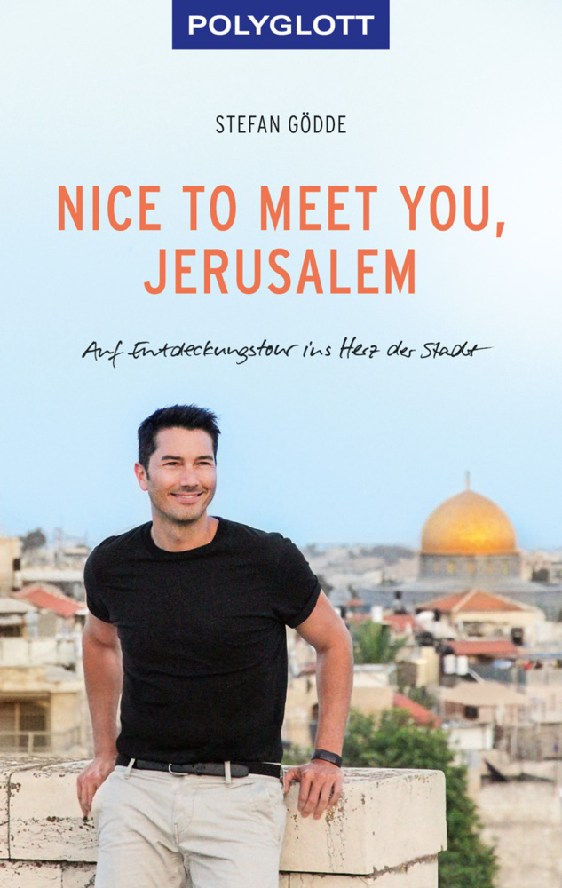 Stefan Gödde: Nice to meet you, Jerusalem - Taschenbuch