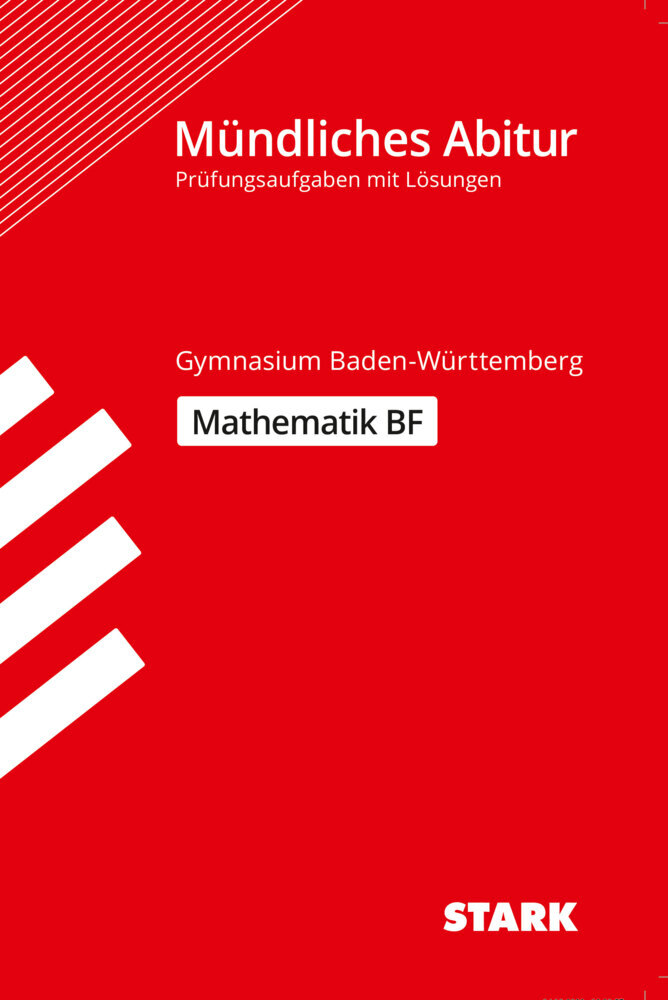 Mündliches Abitur - Gymnasium Baden-Württemberg - Mathematik Basisfach - Taschenbuch