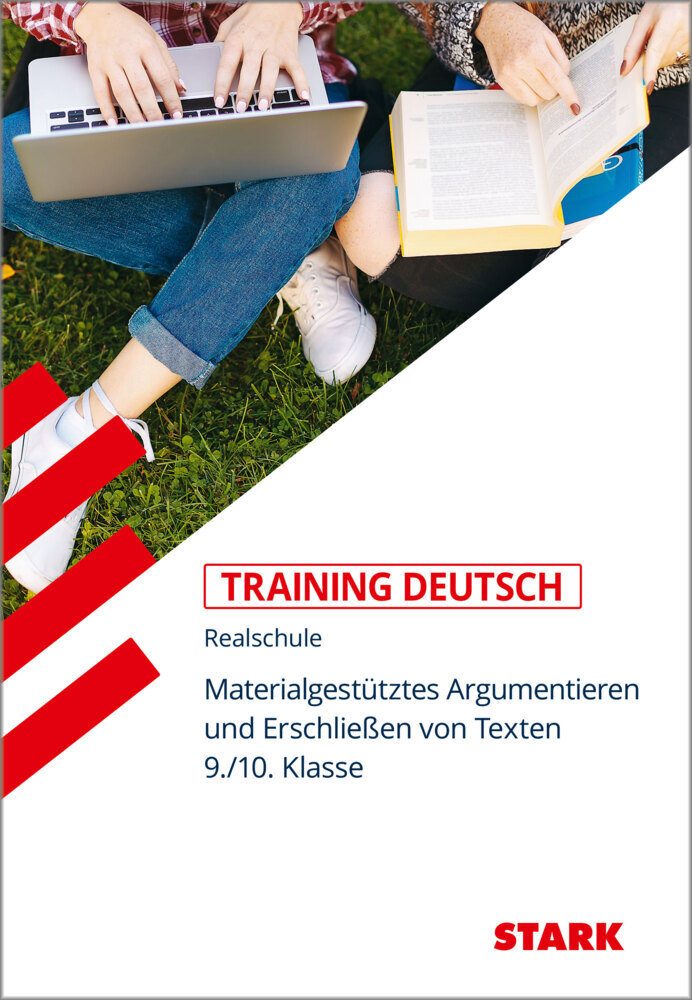 STARK Training Realschule - Deutsch Materialgestütztes Argumentieren und Erschließen von Texten 9./10. Klasse - Taschenbuch