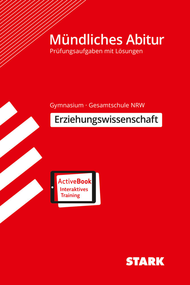 Thomas Schwerdt: STARK Mündliches Abitur NRW - Erziehungswissenschaft, m. 1 Buch, m. 1 Beilage