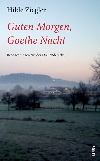 Hilde Ziegler: Guten Morgen, Goethe Nacht - Taschenbuch