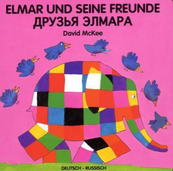 David McKee: Elmar und seine Freunde, Deutsch-Russisch. Elmar i liveta