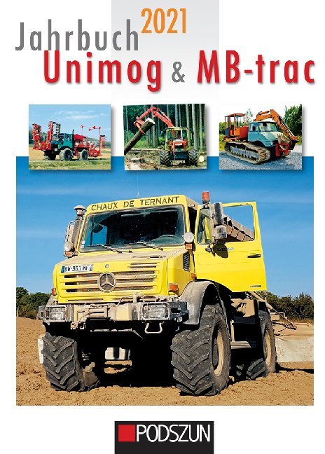 Buchcover Jahrbuch 2021 Unimog & MB-trac. Gelber Traktor im Vordergrund, mehrere Maschinenbilder oben.